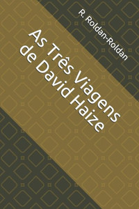 As Três Viagens de David Haize (Portuguese Edition) As Três Viagens de David Haize (Portuguese Edition)