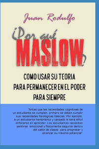 ¿Por Qué Maslow? (Spanish Edition)