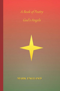 A Book of Poetry - God's Angels A Book of Poetry - God's Angels