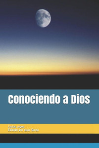 Conociendo a Dios (Spanish Edition) Conociendo a Dios (Spanish Edition)