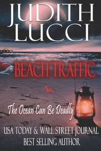 Beach Traffic: The Ocean Can Be Deadly Beach Traffic: The Ocean Can Be Deadly