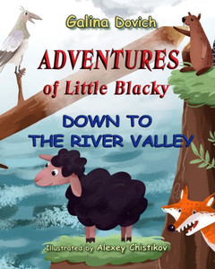 Adventures of Little Blacky: Down to the River Valley Adventures of Little Blacky: Down to the River Valley