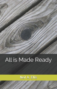 All is Made Ready All is Made Ready