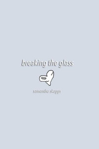 Breaking The Glass