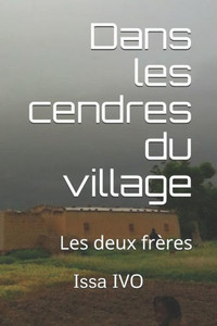 Dans les cendres du village: les deux fères (French Edition)