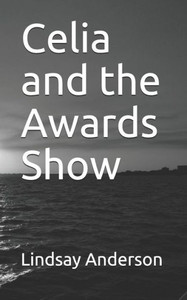 Celia and the Awards Show (Celia Sharpman)