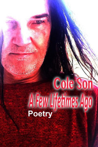 A Few Lifetimes Ago: Poetry A Few Lifetimes Ago: Poetry
