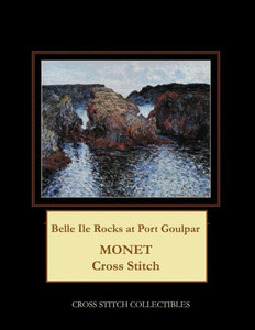 Belle Ile Rocks at Port Goulpar: Monet Cross Stitch Pattern Belle Ile Rocks at Port Goulpar: Monet Cross Stitch Pattern