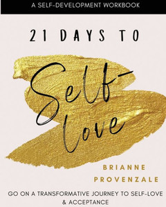 21 Days To Self-Love: A transformative journey to self-love and acceptance