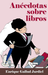 Anécdotas sobre libros (Temas literarios) (Spanish Edition)