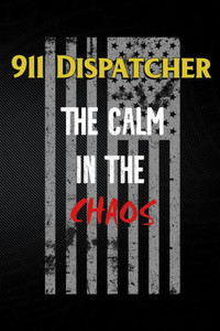 911 Dispatcher The Calm In The Chaos