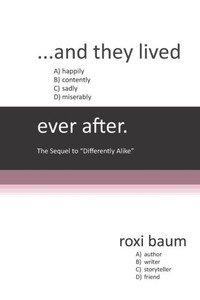 ...and they lived ___ ever after: A Sequel to "Differently Alike" ...and they lived ___ ever after: A Sequel to "Differently Alike"