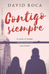 Contigo siempre (Spanish Edition)