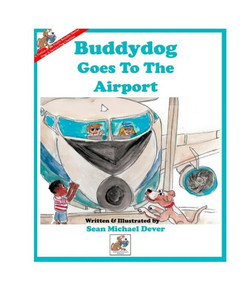 Buddydog Goes To The Airport (Buddydog Learning Series)