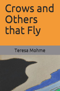 Crows and Others that Fly Crows and Others that Fly