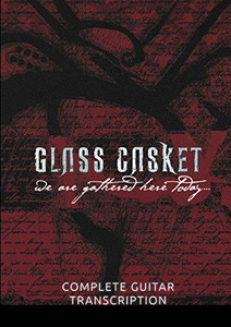 Glass Casket Full Guitar Transcription Glass Casket Full Guitar Transcription