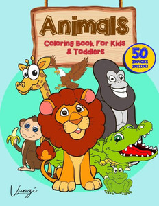 Animals Coloring Book for Kids and Toddlers (Books for Kids) Animals Coloring Book for Kids and Toddlers (Books for Kids)