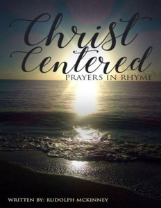 Christ Centered Prayers In Rhyme Christ Centered Prayers In Rhyme
