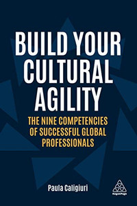 Build Your Cultural Agility: The Nine Competencies of Successful Global Professionals - Paperback Build Your Cultural Agility: The Nine Competencies of Successful Global Professionals - Paperback