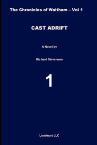 Cast Adrift: The Chronicles of Waltham - Vol. 1