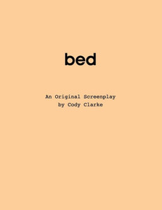 Bed: An Original Screenplay Bed: An Original Screenplay