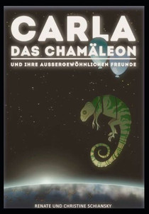 Carla das Chamäleon: und ihre wunderbaren Freunde (German Edition) Carla das Chamäleon: und ihre wunderbaren Freunde (German Edition)