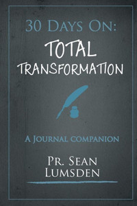 30 Days On: Total Transformation: Living like Jesus starts with Thinking like Jesus