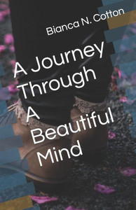 A Journey Through A Beautiful Mind A Journey Through A Beautiful Mind