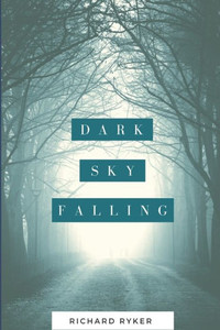 Dark Sky Falling Dark Sky Falling
