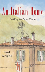 An Italian Home:: Settling by Lake Como (The Italian Trilogy +1)
