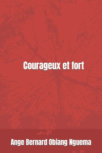 Courageux et fort (French Edition)