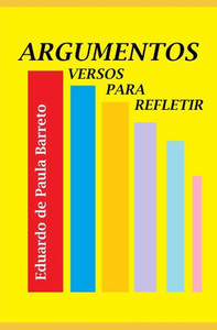 ARGUMENTOS: Versos para refletir (Portuguese Edition) ARGUMENTOS: Versos para refletir (Portuguese Edition)