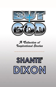 BUT GOD: A Collection of Inspirational Stories