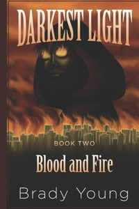 Blood and Fire (Darkest Light) Blood and Fire (Darkest Light)