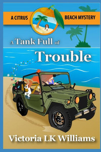 A Tank Full of Trouble: A Citrus Beach Mystery A Tank Full of Trouble: A Citrus Beach Mystery