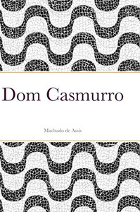 Dom Casmurro (Portuguese Edition)