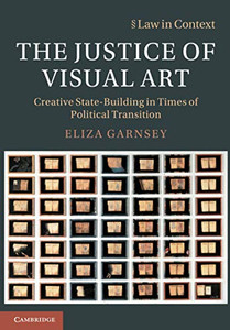 The Justice of Visual Art (Law in Context) The Justice of Visual Art (Law in Context)