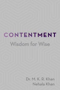 Contentment: Wisdom for Wise Contentment: Wisdom for Wise