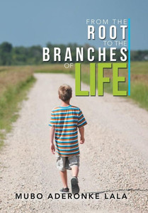 From the Root to the Branches of Life From the Root to the Branches of Life