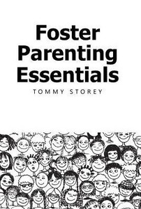 Foster Parenting Essentials Foster Parenting Essentials