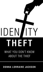 Identity Theft: What You Don'T Know About the Thief Identity Theft: What You Don'T Know About the Thief