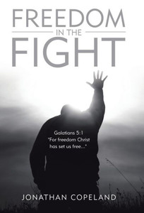 Freedom in the Fight Freedom in the Fight