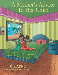 A Mother's Advice to Her Child A Mother's Advice to Her Child