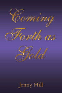 Coming Forth as Gold