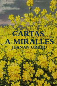 Cartas a Miralles (Spanish Edition) Cartas a Miralles (Spanish Edition)