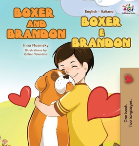 Boxer and Brandon Boxer e Brandon: English Italian Bilingual Edition (English Italian Bilingual Collection) (Italian Edition)