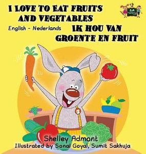 I Love to Eat Fruits and Vegetables Ik hou van groente en fruit: English Dutch Bilingual Edition (English Dutch Bilingual Collection) (Dutch Edition) I Love to Eat Fruits and Vegetables Ik hou van groente en fruit: English Dutch Bilingual Edition (English Dutch Bilingual Collection) (Dutch Edition)