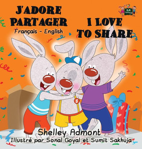 J'adore Partager I Love to Share: French English Bilingual Edition (French English Bilingual Collection) (French Edition) J'adore Partager I Love to Share: French English Bilingual Edition (French English Bilingual Collection) (French Edition)