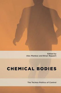 Chemical Bodies: The Techno-Politics of Control (Geopolitical Bodies, Material Worlds)