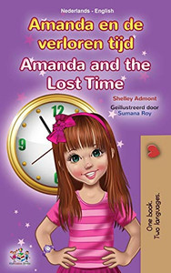 Amanda and the Lost Time (Dutch English Bilingual Children's Book) (Dutch English Bilingual Collection) (Dutch Edition) Amanda and the Lost Time (Dutch English Bilingual Children's Book) (Dutch English Bilingual Collection) (Dutch Edition)